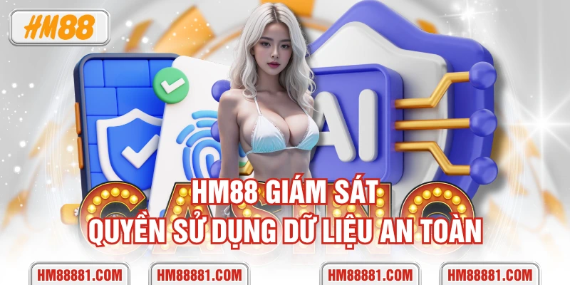 HM88 giám sát quyền sử dụng dữ liệu an toàn