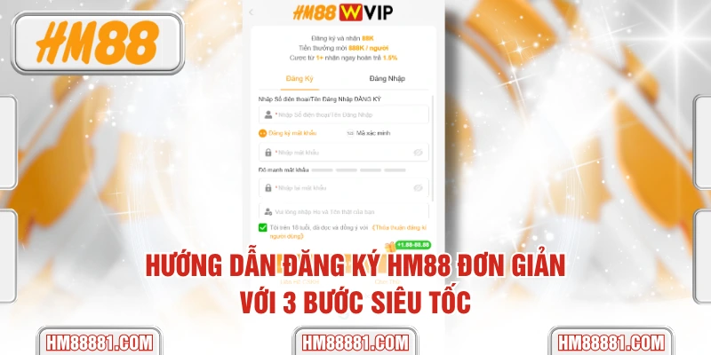 Hướng Dẫn Đăng Ký HM88 Đơn Giản Với 3 Bước Siêu Tốc