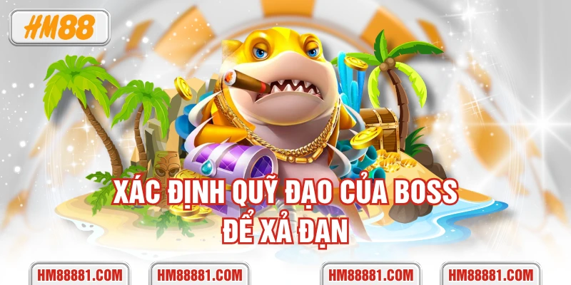 Xác định quỹ đạo của boss để xả đạn